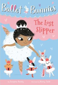 bokomslag Ballet Bunnies #4: The Lost Slipper