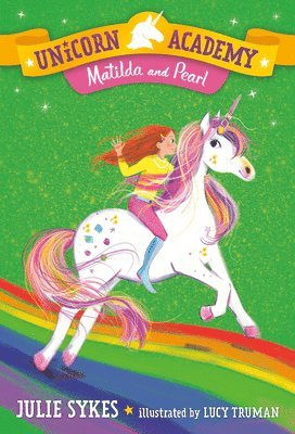 Unicorn Academy #9: Matilda and Pearl 1