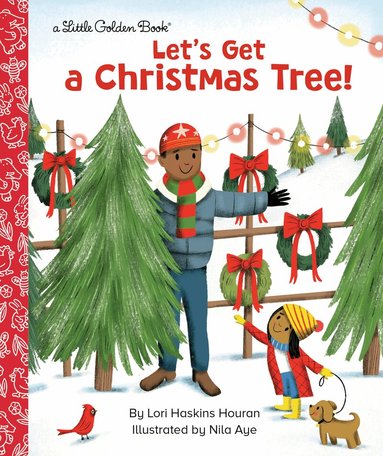 Lori Haskins Houran, Nila Aye - Let's Get a Christmas Tree!, Inbunden