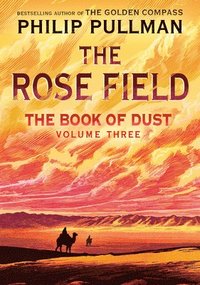bokomslag The Book of Dust: The Rose Field (Book of Dust, Volume 3)