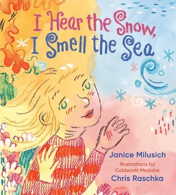 bokomslag I Hear the Snow, I Smell the Sea