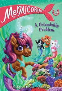 bokomslag Mermicorns #2: A Friendship Problem