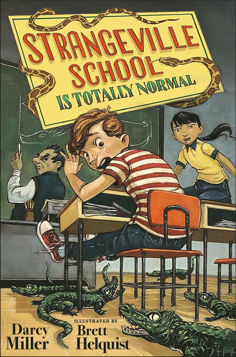 Darcy Miller, Brett Helquist - Strangeville School Is Totally Normal, Inbunden