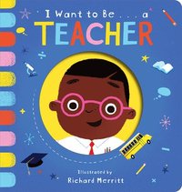 bokomslag I Want To Be...A Teacher