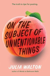 bokomslag On the Subject of Unmentionable Things