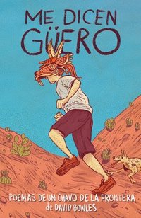 bokomslag Me Dicen Güero: Poemas de Un Chavo de la Frontera / They Call Me Güero: A Border Kid's Poems