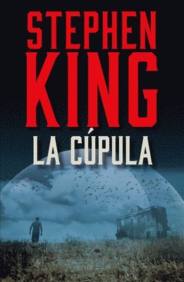 Stephen King - La Cúpula / Under the Dome, Häftad