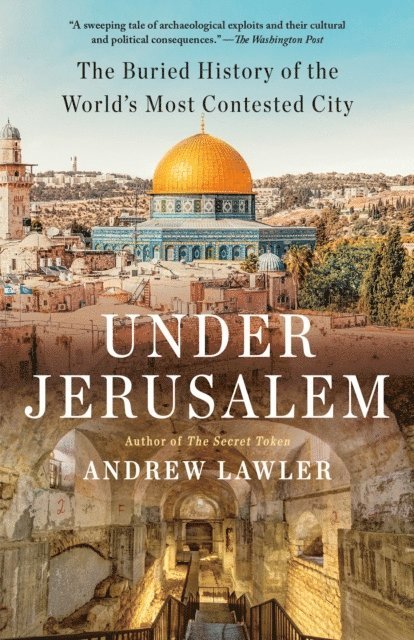 Andrew Lawler - Under Jerusalem, Häftad