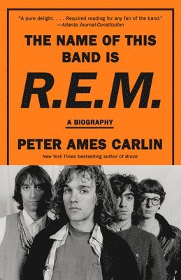 bokomslag The Name of This Band Is R.E.M.: A Biography