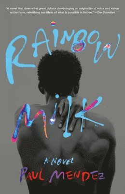 Paul Mendez - Rainbow Milk, Häftad