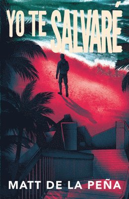 Matt de la Peña - Yo Te Salvaré / I Will Save You, Häftad