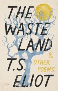 bokomslag The Waste Land and Other Poems