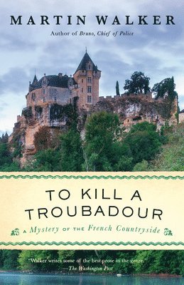 bokomslag To Kill a Troubadour: A Bruno, Chief of Police Novel