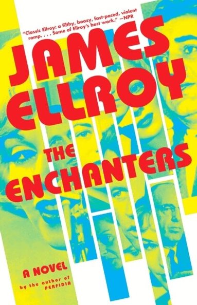 James Ellroy - The Enchanters, Häftad