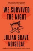 Julian Brave Noisecat - We Survived the Night, Häftad. Tillgänglighet: Lägg i varukorg