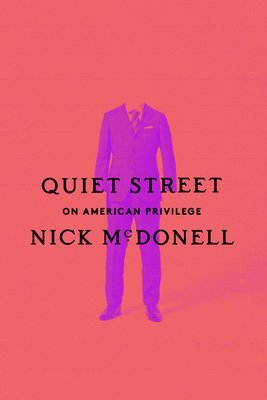 Quiet Street: On American Privilege 1