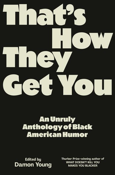 Damon Young, Damon Young - That's How They Get You, Inbunden