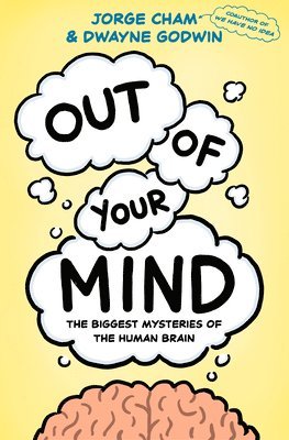 Out of Your Mind: The Biggest Mysteries of the Human Brain 1