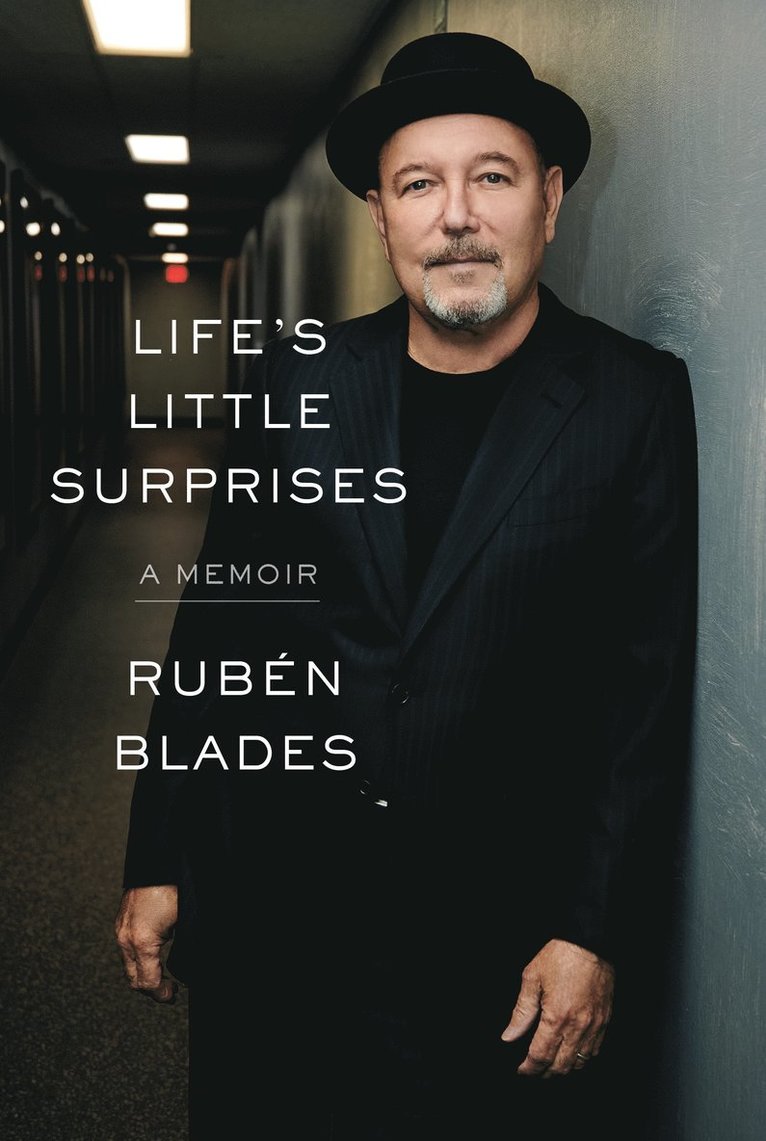 Rubén Blades, Alfred MacAdam, Ruben Blades - Life's Little Surprises, Inbunden