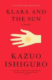 bokomslag Klara and the Sun: A GMA Book Club Pick
