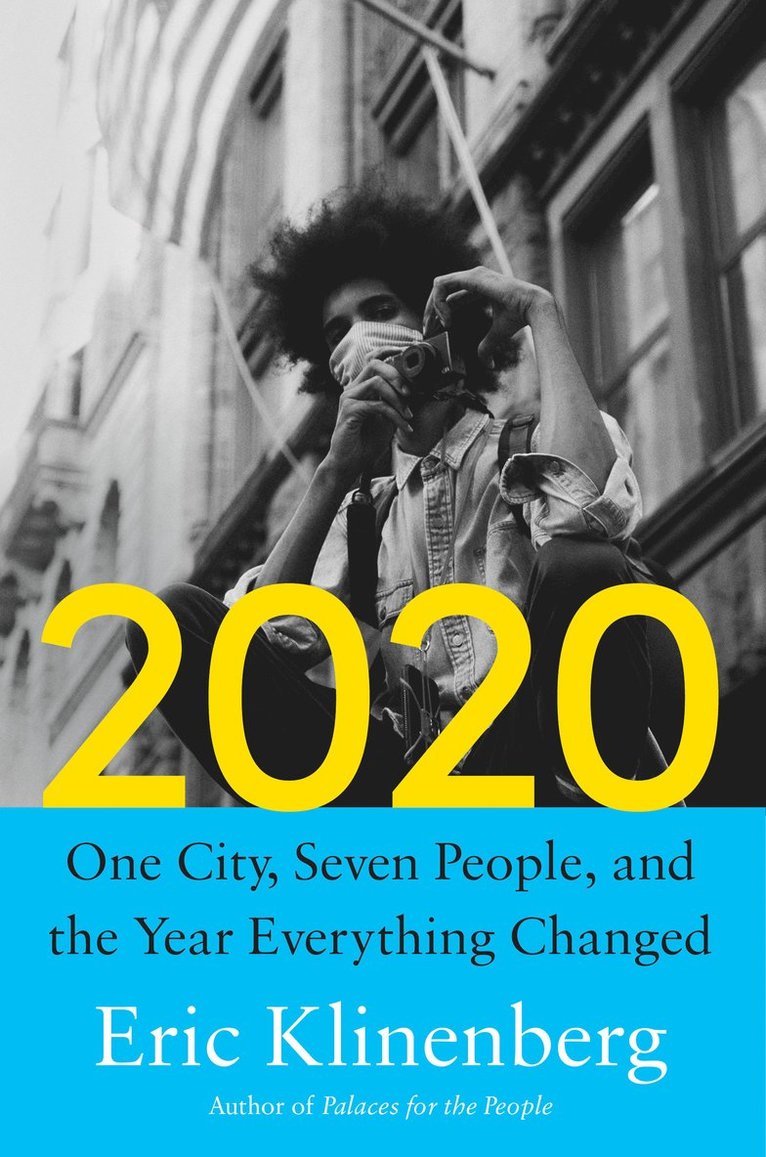 2020: One City, Seven People, and the Year Everything Changed 1