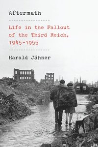 bokomslag Aftermath: Life in the Fallout of the Third Reich, 1945-1955