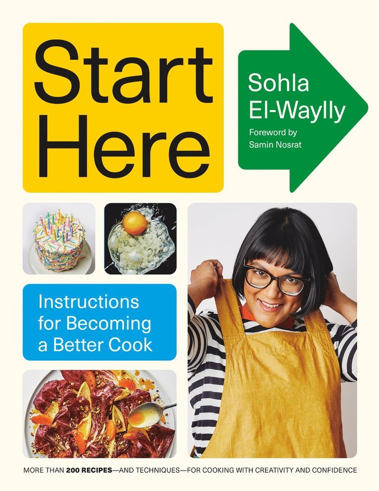 Start Here: Instructions for Becoming a Better Cook: A Cookbook 1