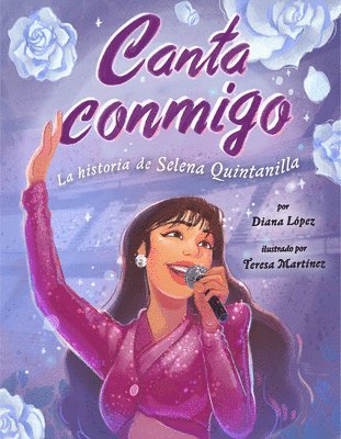 bokomslag Canta conmigo: La historia de Selena Quintanilla