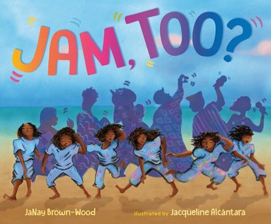 JaNay Brown-Wood - Jam, Too?, Inbunden