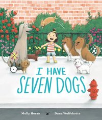 bokomslag I Have Seven Dogs