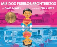 bokomslag Mis dos pueblos fronterizos/ My Two Border Towns