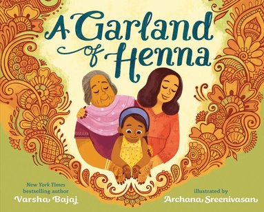 Varsha Bajaj - Garland of Henna, Inbunden