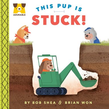 Bob Shea - Adurable: This Pup Is Stuck!, Kartonnage