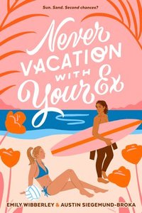 bokomslag Never Vacation with Your Ex