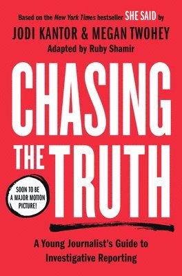 bokomslag Chasing the Truth: A Young Journalist's Guide to Investigative Reporting