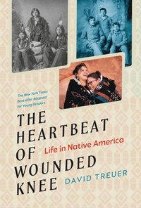 bokomslag The Heartbeat of Wounded Knee (Young Readers Adaptation)