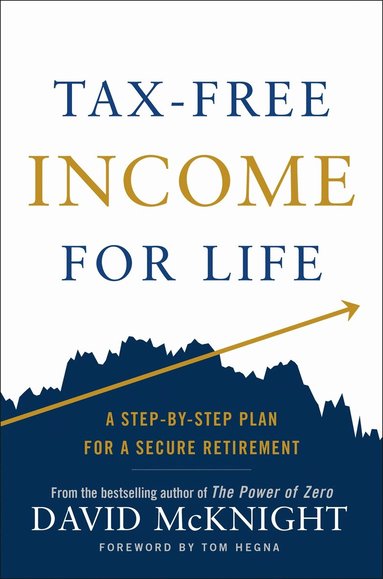 David McKnight - Tax-Free Income for Life, Inbunden