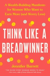 bokomslag Think Like A Breadwinner