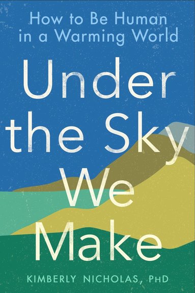 bokomslag Under the Sky We Make