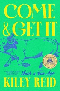 bokomslag Come and Get It: A GMA Book Club Pick