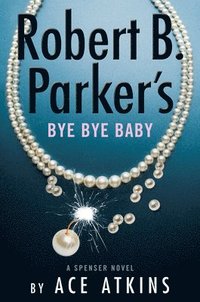 bokomslag Robert B. Parker's Bye Bye Baby