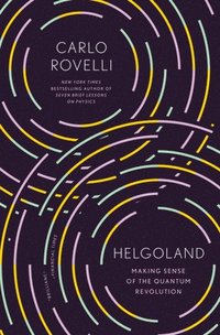 bokomslag Helgoland: Making Sense of the Quantum Revolution