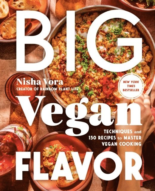 Nisha Vora - Big Vegan Flavor, Inbunden