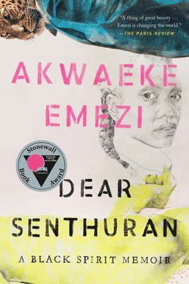 Akwaeke Emezi - Dear Senthuran: A Black Spirit Memoir, Häftad
