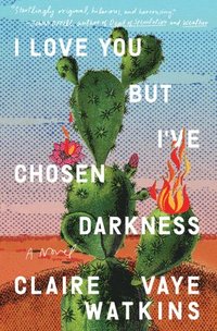 bokomslag I Love You but I've Chosen Darkness