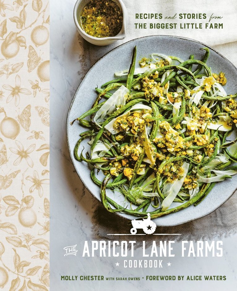 Molly Chester, Sarah Owens, Alice Waters - Apricot Lane Farms Cookbook, Inbunden