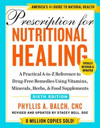 bokomslag Prescription For Nutritional Healing, Sixth Edition