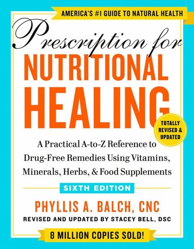 bokomslag Prescription for Nutritional Healing, Sixth Edition