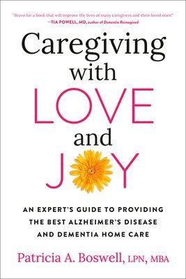 Patricia A. Boswell, Patricia A Boswell - Caregiving with Love and Joy, Häftad