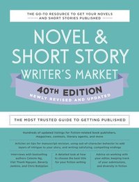 bokomslag Novel & Short Story Writer's Market 40th Edition: The Most Trusted Guide to Getting Published